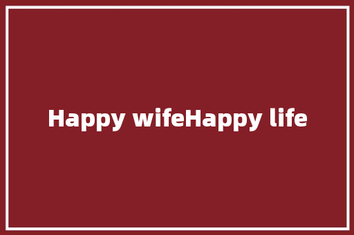 Happy wifeHappy life