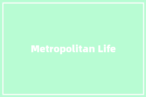 Metropolitan Life