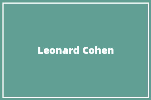 Leonard Cohen 休闲娱乐
