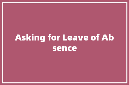 Asking for Leave of Absence