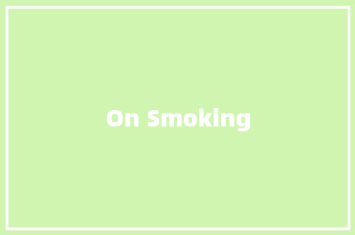 On Smoking 知识百科