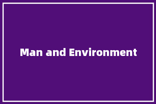 Man and Environment
