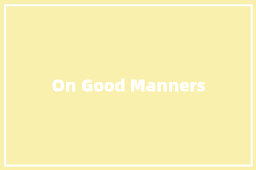 On Good Manners