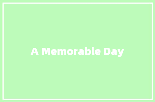 A Memorable Day