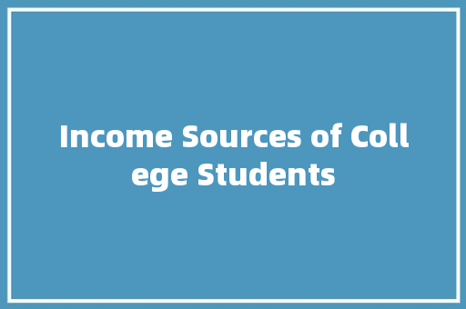 Income Sources of College Students