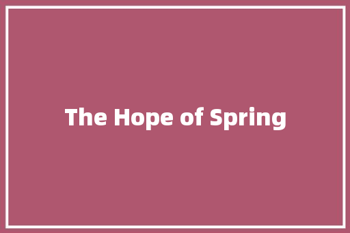 The Hope of Spring