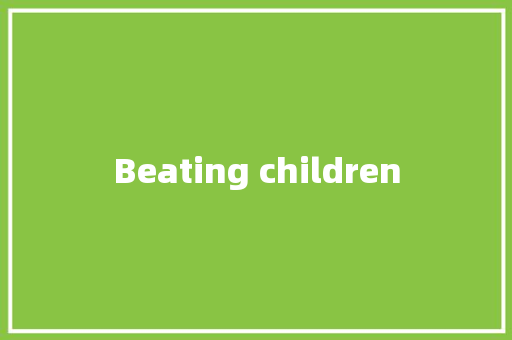 Beating children