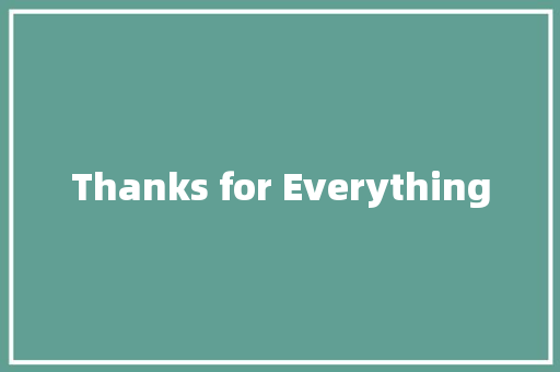 Thanks for Everything