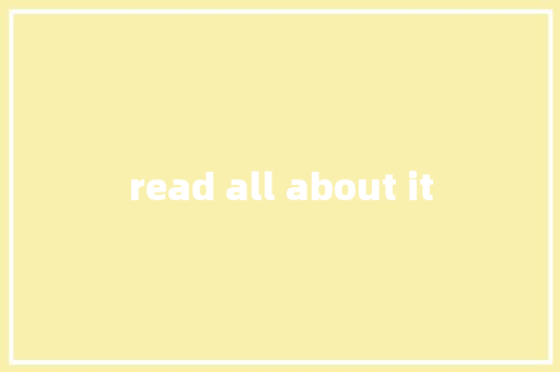 read all about it
