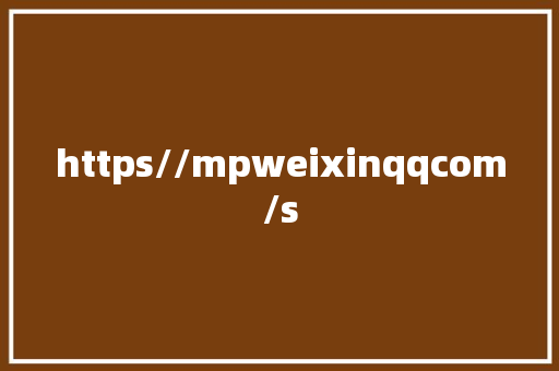 https//mpweixinqqcom/s